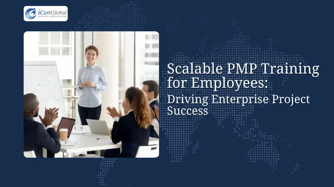 Scalable PMP Training for Employees: Driving Enterprise Project Success